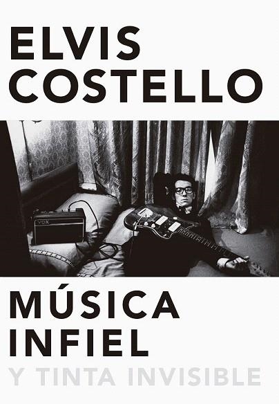MUSICA INFIEL Y TINTA INVISIBLE | 9788416420629 | COSTELLO, ELVIS | Llibreria La Gralla | Llibreria online de Granollers