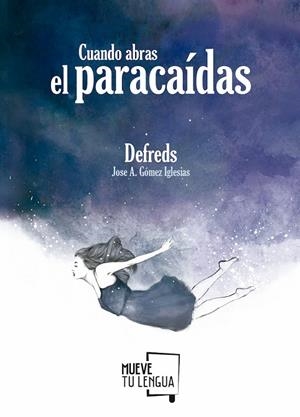 CUANDO ABRAS EL PARACAIDAS | 9788494516269 | DEFREDS | Llibreria La Gralla | Librería online de Granollers