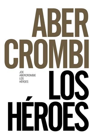HÉROES, LOS (BOLSILLO) | 9788491043621 | ABERCROMBIE, JOE | Llibreria La Gralla | Llibreria online de Granollers