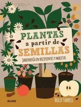 PLANTAS A PARTIR DE SEMILLAS | 9788416138685 | FARRELL, HOLLY | Llibreria La Gralla | Llibreria online de Granollers