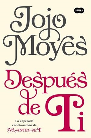 DESPUES DE TI | 9788483658826 | MOYES, JOJO | Llibreria La Gralla | Librería online de Granollers