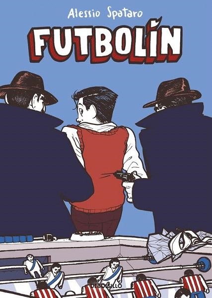 FUTBOLIN | 9788466334921 | SPATARO, ALESSIO | Llibreria La Gralla | Librería online de Granollers