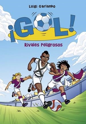 RIVALES PELIGROSOS GOL 38 | 9788490436196 | GARLANDO, LUIGI | Llibreria La Gralla | Librería online de Granollers