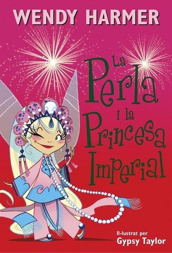 PERLA I LA PRINCESA IMPERIAL LA PERLA 17 | 9788448845827 | TAYLOR, GYPSY; HARMER, WENDY | Llibreria La Gralla | Llibreria online de Granollers