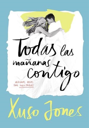 TODAS LAS MAÑANAS CONTIGO | 9788490435908 | JONES, XUSO | Llibreria La Gralla | Librería online de Granollers