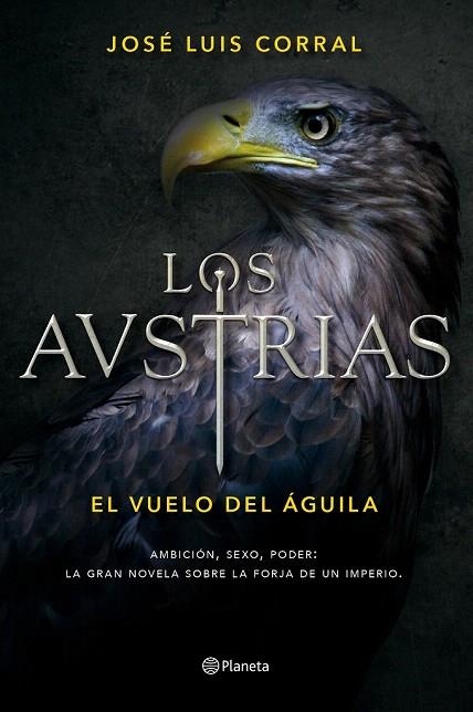 AUSTRIAS, LOS I  EL VUELO DEL ÁGUILA | 9788408156390 | CORRAL, JOSE LUIS | Llibreria La Gralla | Llibreria online de Granollers