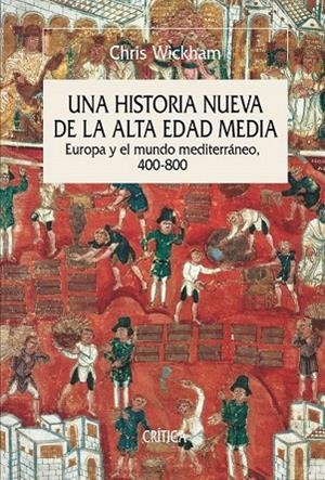 HISTORIA NUEVA DE LA ALTA EDAD MEDIA, UNA | 9788498925258 | WICKHAM, CHRIS  | Llibreria La Gralla | Librería online de Granollers