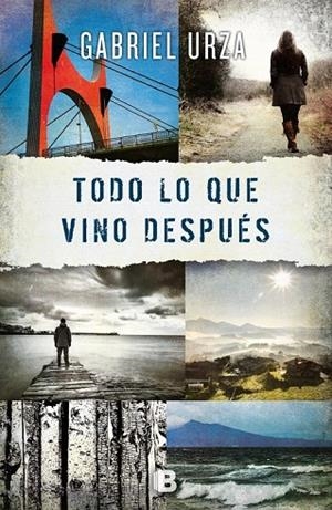 TODO LO QUE VINO DESPUÉS | 9788466659246 | URZA, GABRIEL | Llibreria La Gralla | Librería online de Granollers