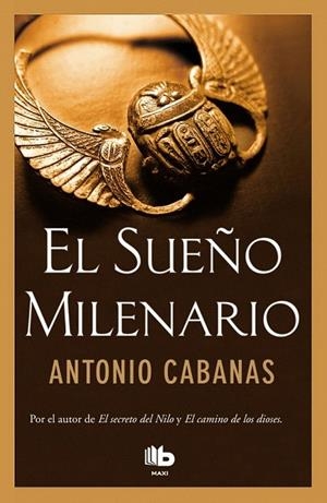 SUEÑO MILENARIO, EL | 9788490702697 | CABANAS, ANTONIO | Llibreria La Gralla | Llibreria online de Granollers
