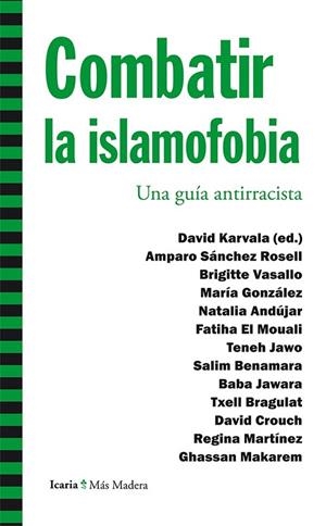 COMBATIR LA ISLAMOFOBIA | 9788498887150 | SÁNCHEZ ROSELL, AMPARO/VASALLO, BRIGITTE/GONZÁLEZ, MARÍA/ANDÚJAR, NATALIA/EL MOUALI, FATIHA/JAWO, TE | Llibreria La Gralla | Librería online de Granollers