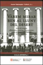 VAREM MIRAR BEN AL LLUNY DEL DESERT (ACTES DEL SIMPOSI:ESPANYA CONTRA CATALUNYA.... | 9788439392354 | Llibreria La Gralla | Llibreria online de Granollers