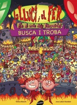LLUCI I EL FER EN EL MÓN DELS DIMONIOLES, LA | 9788415975601 | BLANCH, TERESA / LABARI ILUNDAIN, JOSE  | Llibreria La Gralla | Librería online de Granollers
