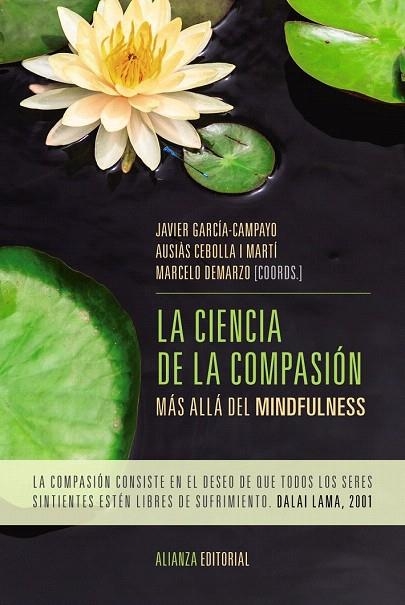 CIENCIA DE LA COMPASIÓN, LA | 9788491043881 | GARCÍA-CAMPAYO, JAVIER/CEBOLLA, AUSIÀS/M. P. DEMARZO, MARCELO | Llibreria La Gralla | Librería online de Granollers
