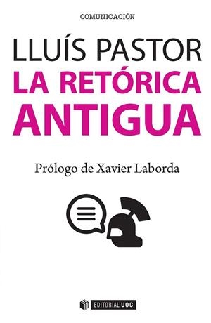 RETORICA ANTIGUA | 9788491162834 | PASTOR, LLUIS | Llibreria La Gralla | Librería online de Granollers