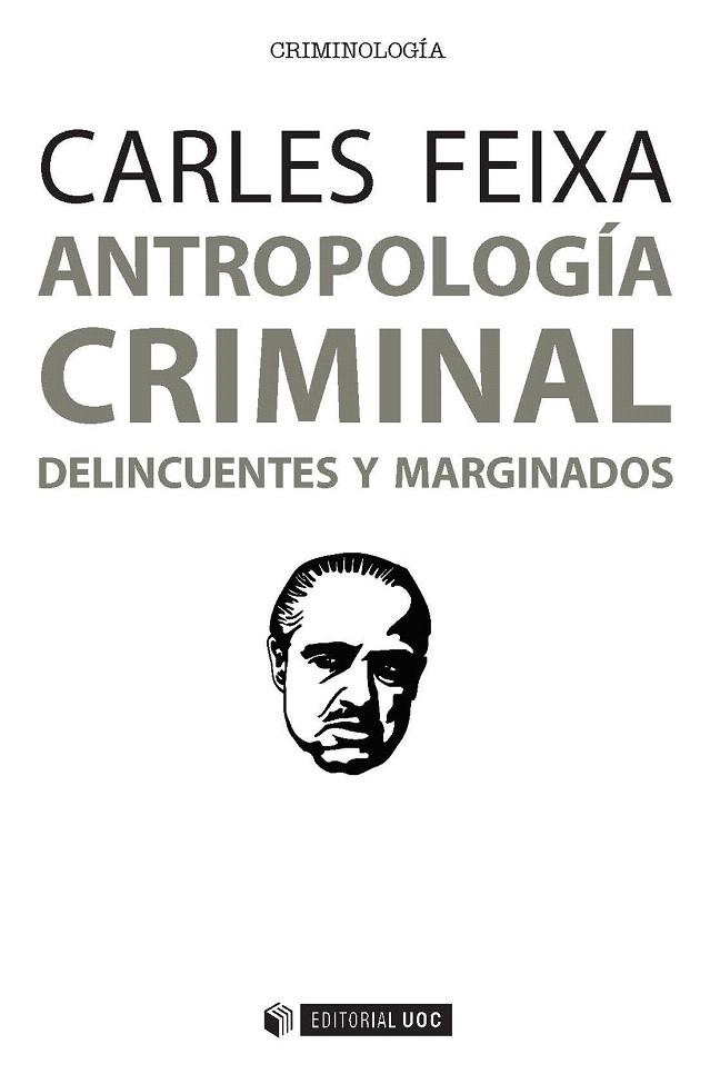 ANTROPOLOGIA CRIMINAL | 9788491163091 | FEIXA, CARLES | Llibreria La Gralla | Librería online de Granollers