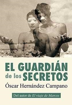 GUARDIAN DE LOS SECRETOS,EL | 9788416491544 | HERNANDEZ CAMPANO, OSCAR | Llibreria La Gralla | Llibreria online de Granollers