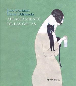 APLASTAMIENTO DE LAS GOTAS | 9788416440887 | CORTÁZAR, JULIO | Llibreria La Gralla | Llibreria online de Granollers