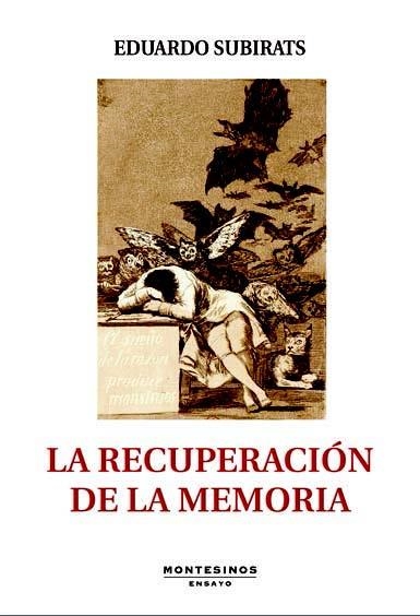RECUPERACION DE LA MEMORIA, LA | 9788416288854 | SUBIRATS, EDUARDO | Llibreria La Gralla | Librería online de Granollers