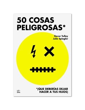 50 COSAS PELIGROSAS | 9788494294792 | TULLEY, GEVER/SPIEGLER, JULIE | Llibreria La Gralla | Librería online de Granollers