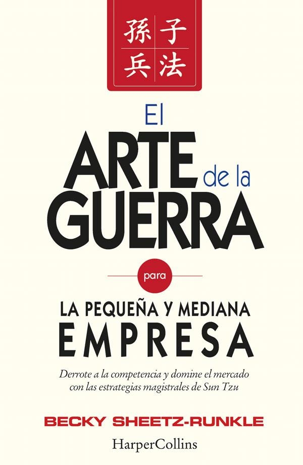 ARTE DE LA GUERRA PARA LA PEQUEÑA Y MEDIANA EMPRESA, EL | 9788416502394 | SHEETZ-RUNKLE, BECKY | Llibreria La Gralla | Llibreria online de Granollers