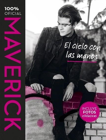 MAVERICK EL CIELO CON LAS MANOS | 9788420484242 | LOPEZ, MAVERICK | Llibreria La Gralla | Llibreria online de Granollers