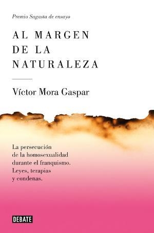 AL MARGEN DE LA NATURALEZA | 9788499926797 | MORA, VICTOR | Llibreria La Gralla | Librería online de Granollers