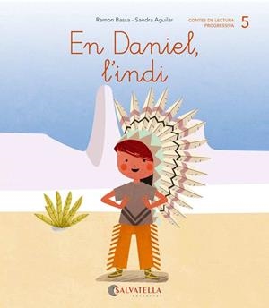 EN DANIEL, L'INDI (LLIGADA-PAL) (D) | 9788484129783 | BASSA, RAMON/ AGUILAR, SANDRA | Llibreria La Gralla | Librería online de Granollers