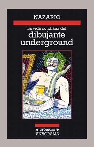 VIDA COTIDIANA DEL DIBUJANTE UNDERGROUND, LA | 9788433926128 | NAZARIO | Llibreria La Gralla | Librería online de Granollers