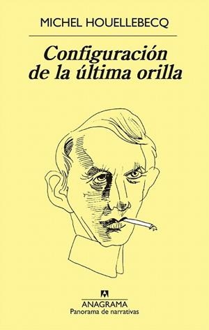 CONFIGURACIÓN DE LA ÚLTIMA ORILLA | 9788433979599 | HOUELLEBECQ, MICHEL  | Llibreria La Gralla | Librería online de Granollers