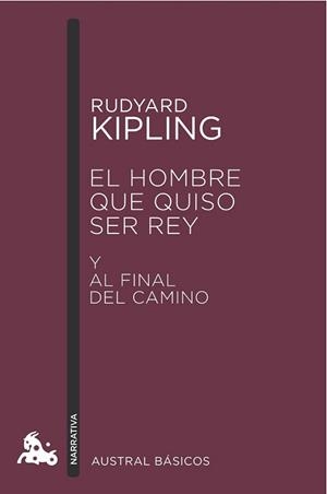 HOMBRE QUE QUISO SER REY, EL / AL FINAL DEL CAMINO (BOLSILLO) | 9788423350964 | KIPLING, RUDYARD  | Llibreria La Gralla | Librería online de Granollers