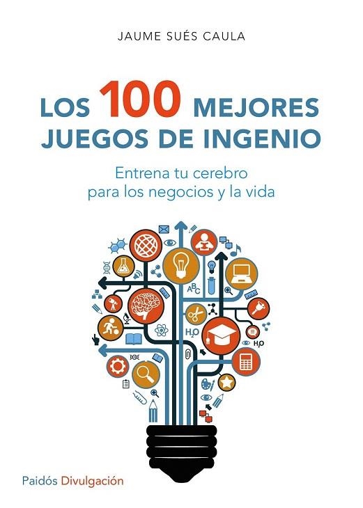 100 MEJORES JUEGOS DE INGENIO, LOS | 9788449332296 | SUÉS CAULA, JAUME  | Llibreria La Gralla | Librería online de Granollers