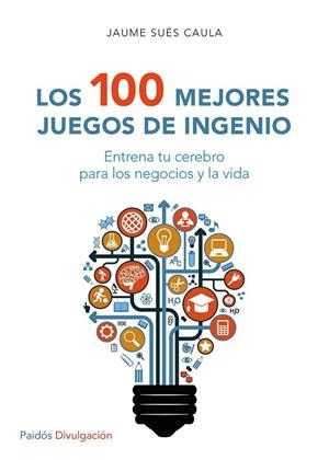 100 MEJORES JUEGOS DE INGENIO, LOS | 9788449332296 | SUÉS CAULA, JAUME  | Llibreria La Gralla | Llibreria online de Granollers