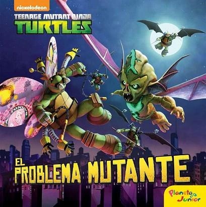 TORTUGAS NINJA. EL PROBLEMA MUTANTE | 9788408157281 | LAS TORTUGAS NINJA | Llibreria La Gralla | Llibreria online de Granollers