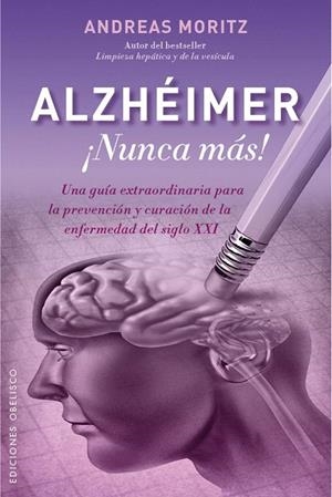 ALZHÉIMER ¡NUNCA MÁS! | 9788491111108 | MORITZ, ANDREAS | Llibreria La Gralla | Librería online de Granollers