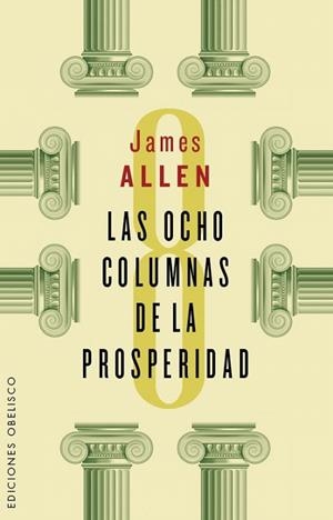 OCHO COLUMNAS DE LA PROSPERIDAD, LAS | 9788491110927 | ALLEN, JAMES | Llibreria La Gralla | Librería online de Granollers
