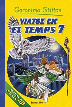 VIATGE EN EL TEMPS 7 | 9788416520473 | GERONIMO STILTON | Llibreria La Gralla | Librería online de Granollers
