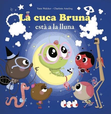 CUCA BRUNA ESTÀ A LA LLUNA, LA | 9788415807766 | AMELING, CHARLOTTE  | Llibreria La Gralla | Llibreria online de Granollers