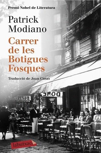 CARRER DE LES BOTIGUES FOSQUES (BUTXACA) | 9788416600120 | MODIANO, PATRICK | Llibreria La Gralla | Librería online de Granollers