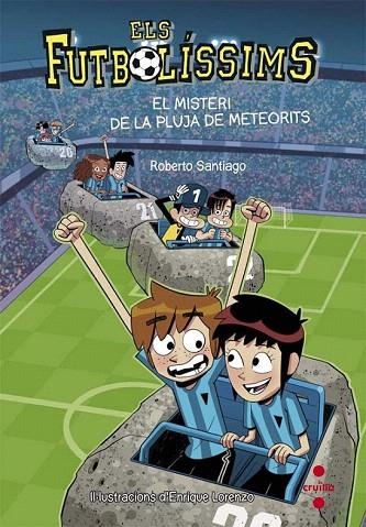 FUTBOLÍSSIMS 9, ELS. EL MISTERI DE LA PLUJA DE METEORITS | 9788466141154 | SANTIAGO, ROBERTO | Llibreria La Gralla | Librería online de Granollers