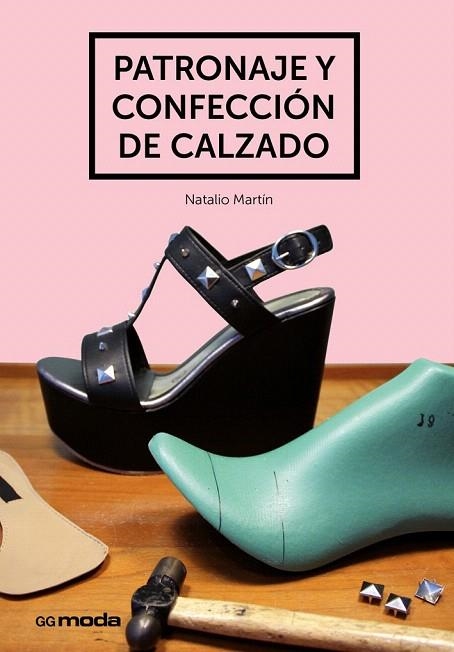 PATRONAJE Y CONFECCIÓN DE CALZADO | 9788425228476 | MARTÍN, NATALIO | Llibreria La Gralla | Librería online de Granollers