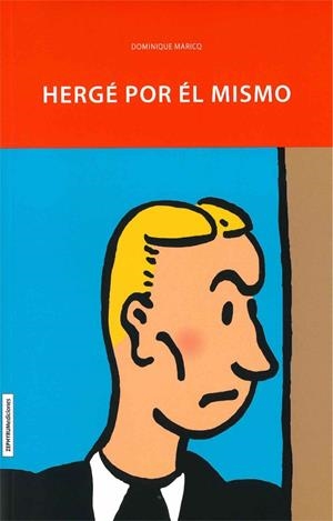 HERGE POR EL MISMO | 9788494527203 | MARIQ, DOMINIC | Llibreria La Gralla | Librería online de Granollers