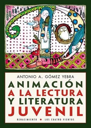 ANIMACIÓN A LA LECTURA Y LITERATURA JUVENIL | 9788416685028 | GÓMEZ YEBRA, ANTONIO A. | Llibreria La Gralla | Llibreria online de Granollers