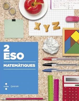 MATEMATIQUES 2 ESO CONSTRUIM | 9788466140621 | REBAGLIATO NADAL, JORDI/CELMA MOLINS, JOSEP IGNASI/JURADO LLAMAS, JULI/JUEZ MIRALLES, XAVIER/MACIÀ B | Llibreria La Gralla | Llibreria online de Granollers