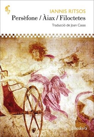PERSÈFONE / ÀIAX / FILOCTETES (EDICIÓ BILINGÜE GREC/ CATALÀ) | 9788494384431 | RITSOS, IANNIS | Llibreria La Gralla | Librería online de Granollers