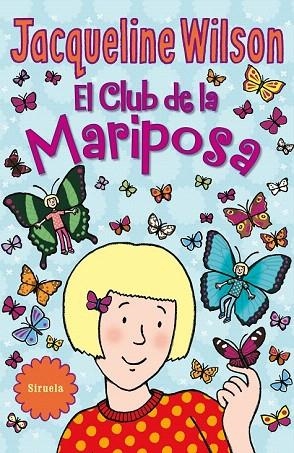 CLUB DE LA MARIPOSA, EL | 9788416638918 | WILSON, JACQUELINE | Llibreria La Gralla | Librería online de Granollers