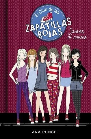 JUNTAS OF COURSE ( ZAPATILLAS ROJAS 8) | 9788490436134 | PUNSET, ANA; GONZALEZ, PAULA | Llibreria La Gralla | Llibreria online de Granollers