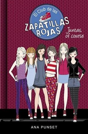 JUNTAS OF COURSE ( ZAPATILLAS ROJAS 8) | 9788490436134 | PUNSET, ANA; GONZALEZ, PAULA | Llibreria La Gralla | Llibreria online de Granollers