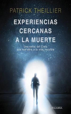 EXPERIENCIAS CERCANAS A LA MUERTE | 9788490614112 | THEILLIER, PATRICK | Llibreria La Gralla | Librería online de Granollers