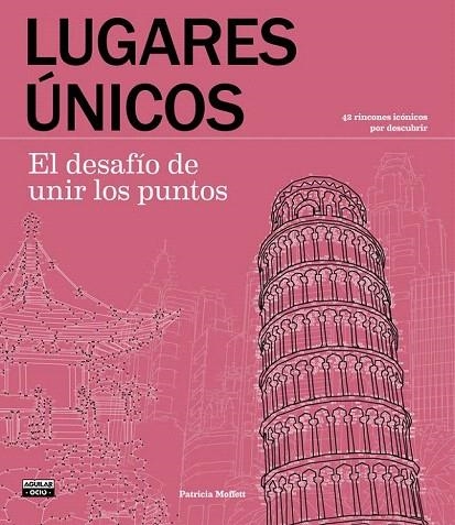 LUGARES UNICOS EL DESAFIO DE UNIR LOS PUNTOS | 9788403515062 | MOFFETT, PATRICIA | Llibreria La Gralla | Llibreria online de Granollers