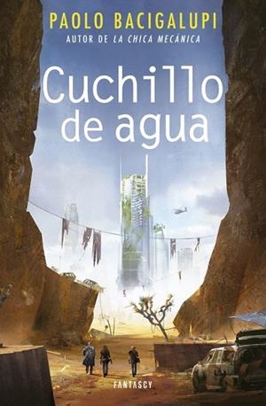 CUCHILLO DE AGUA | 9788415831914 | BACIGALUPI, PAOLO | Llibreria La Gralla | Llibreria online de Granollers